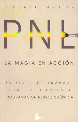 Книга La magia en acción : PNL RICHARD BANDLER