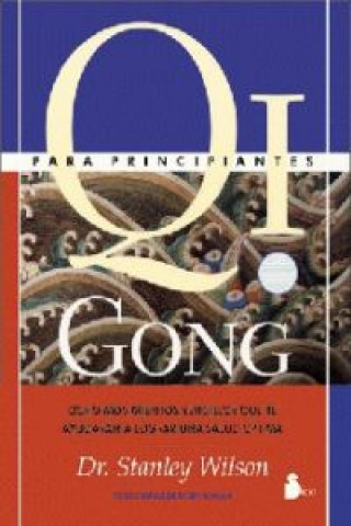 Könyv Qi gong para principiantes Stanley Wilson