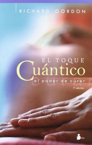 Книга El Toque Cuantico: El Poder de Curar RICHARD GORDON