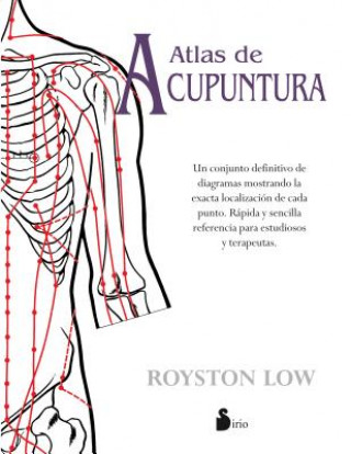 Könyv Atlas de Acupuntura = The Acupunture Atlas Royston Low