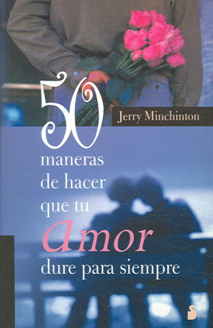 Livre 50 maneras de hacer que tu amor dure para siempre Jerry Minchinton