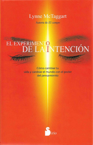 Kniha El Experimento de la Intencion = The Intention Experiment LYNNE MCTAGGART