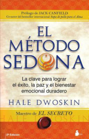 Kniha El Metodo Sedona = The Sedona Method Hale Dwoskin