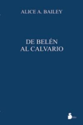 Kniha De Belén al calvario ALICE BAILETY