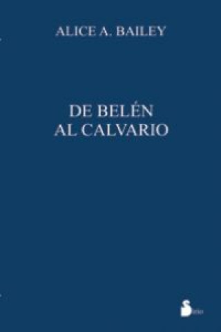 Könyv De Belén al calvario ALICE BAILETY