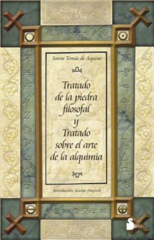 Kniha TRATADO DE LA PIEDRA FILOSOFAL Y TRATADO SOBRE EL ARTE DE LA ALQUIMIA SANTO TOMAS DE AQUINI