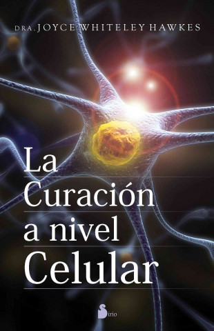 Kniha La curación a nivel celular HAWKES WHITELEY JOYCE