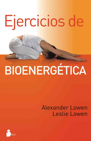 Kniha Ejercicios de bioenergética Alexander Lowen