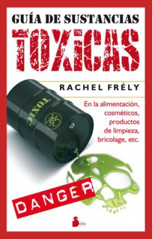 Kniha Guía de sustancias tóxicas Rachel Frély