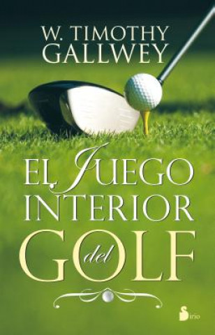 Kniha El Juego Interior del Golf = The Inner Game of Golf GALLWEY