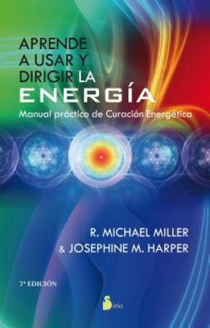 Könyv Aprende a usar y dirigir la energía MICHEAL MILLER