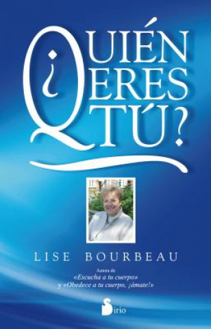Kniha Quien Eres Tu? = Who Are You? Lise Bourbeau