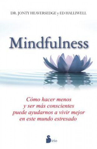 Könyv Mindfulness DR.JONTY-ED HEAVERSEDGE-HALLIWELL