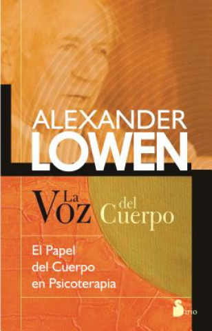 Knjiga La Voz del Cuerpo ALEXANDER LOWEN