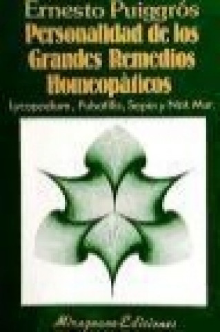 Livre Personalidad de los grandes remedios homeopáticos : Lycopodium, Puls Ernesto Puiggros