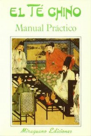 Kniha El té chino : manual práctico Revista de Alimentos de China