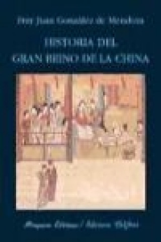 Carte Historia del gran reino de la China Juan González de Mendoza
