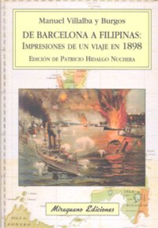 Knjiga De Barcelona a Filipinas : impresiones de un viaje en 1898 Manuel Villalba y Burgos