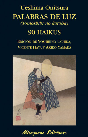 Carte Palabras de luz = Tomoshibi no kotoba : 90 haikus Ueshima Onitsura