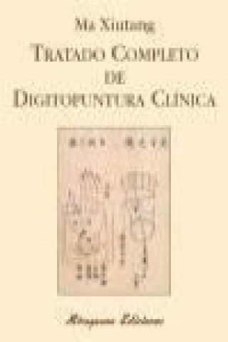 Libro Tratado completo de digitopuntura clínica Ma Xiutang