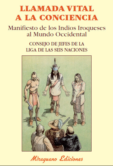 Kniha Llamada vital a la conciencia : manifiesto de los indios iroqueses al Mundo Occidental 