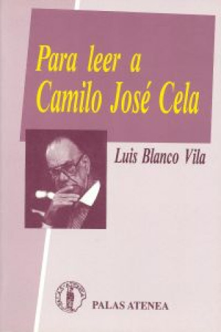 Kniha Para leer a Camilo José Cela Luis Blanco Vila