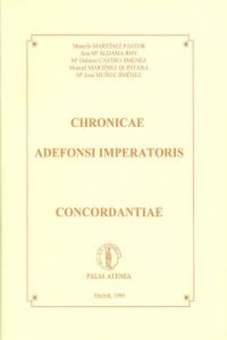 Könyv Concordantie Chronicae Adefonsi Imperatoris 
