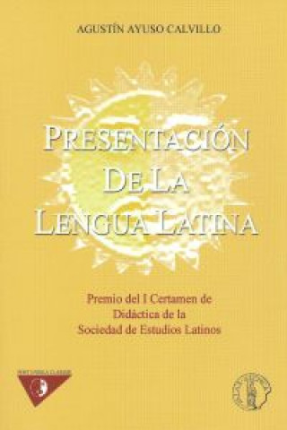 Kniha Presentación de la lengua latina AGUSTIN AYUSO CALVILLO