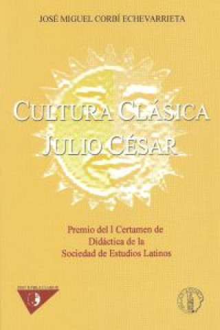 Kniha Cultura clásica, Julio César JOSE MIGUEL CORBI ECHEVARRIETA