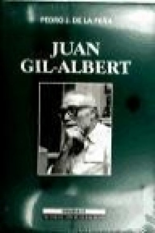Könyv Juan Gil-Albert : la frente clara brotando sobre un cuerpo sensitivo 