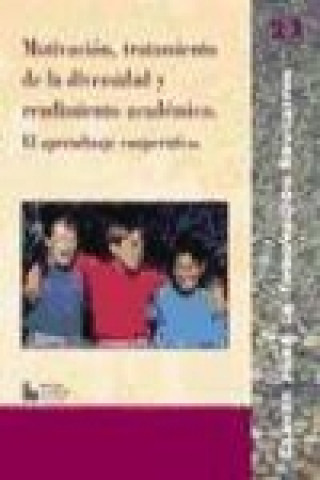 Könyv Motivación, tratamiento de la diversidad y rendimiento académico : el aprendizaje cooperativo Lew . . . [et al. ] Barnett