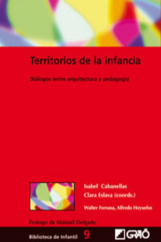 Könyv Territorios de la infancia : diálogos entre arquitectura y pedagogía Alfredo Hoyuelos