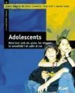Книга Adolescents : relacions amb els pares, les drogues, la sexualitat i el culte al cos Joana . . . [et al. ] Alegret Hernández