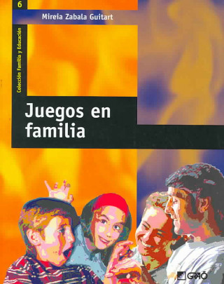 Könyv Juegos en familia MIREIA. ZABALA GUITART