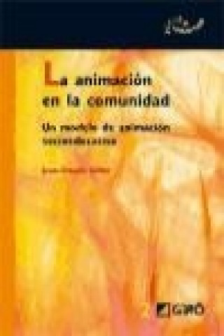 Livre La animación en la comunidad : un modelo de animación socioeducativa Jean Claude Gillet