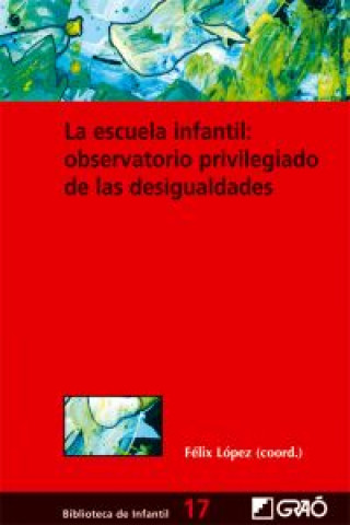 Kniha La escuela infantil : observatorio privilegiado de las desigualdades JESUS BERNAL HERNANDEZ