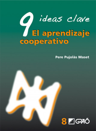 Kniha 9 Ideas clave. El aprendizaje cooperativo PERE PUJOLAS MASET