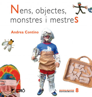 Könyv Nens, objectes, monstres i mestres ANDREA CONTINO