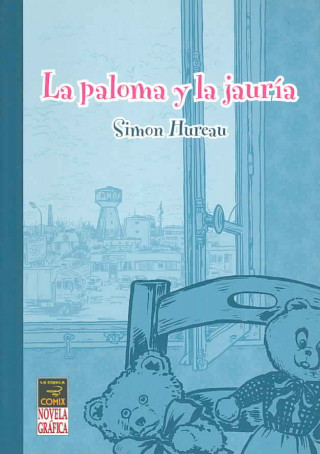 Kniha La jauría y la paloma Simon Hureau