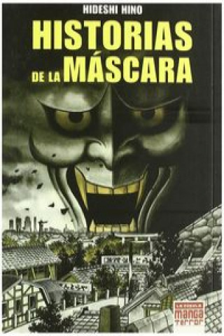 Kniha HISTORIAS DE LA MASCARA (MANGA TERROR) MANGA TERROR HIDESHI HINO