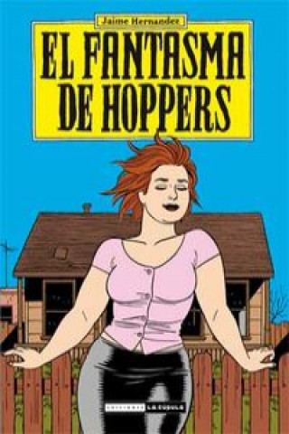 Libro El fantasma de Hoppers Jaime Hernández