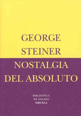 Kniha Nostalgia del absoluto George Steiner