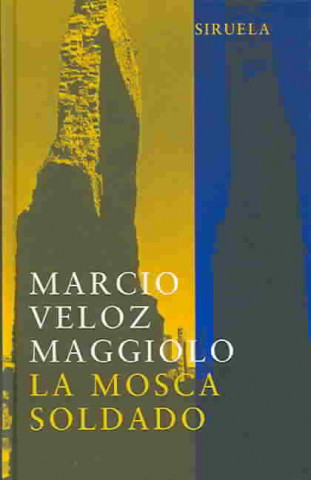 Carte La mosca soldado Marcio Veloz Maggiolo