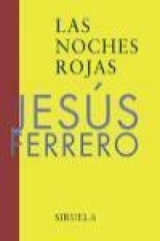 Könyv Las noches rojas Jesús Ferrero