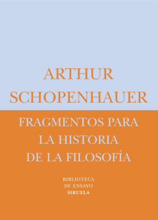 Carte Fragmentos para la historia de la filosofia Arthur Schopenhauer