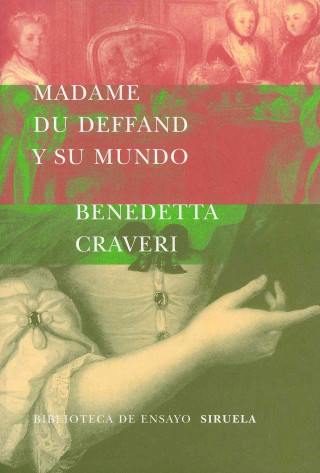 Carte Madame du Deffand y su mundo Benedetta Craveri