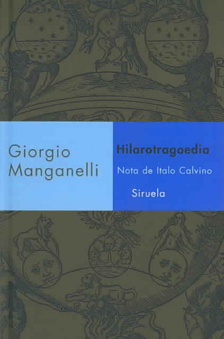 Kniha Hilarotragoedia Giorgio Manganelli