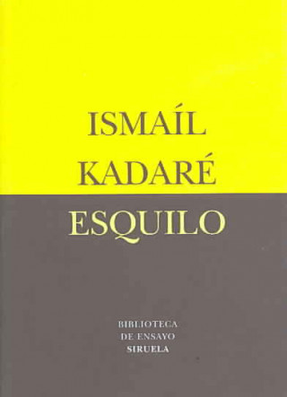 Kniha Esquilo : el gran perdedor Ismail Kadare