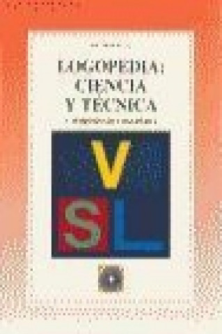 Carte Logopedia, ciencia y técnica : últimos avances en evaluación e intervención Víctor M. Acosta