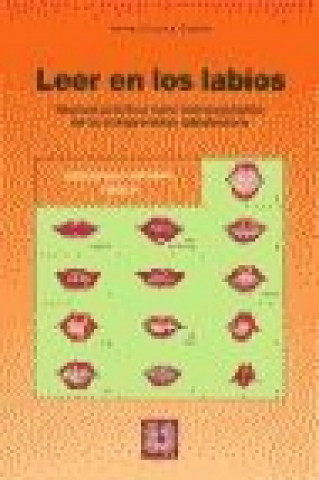 Книга Leer en los labios, manual práctico para entrenamiento de la compresión labiolectora Antonio Cecilio Tejedor